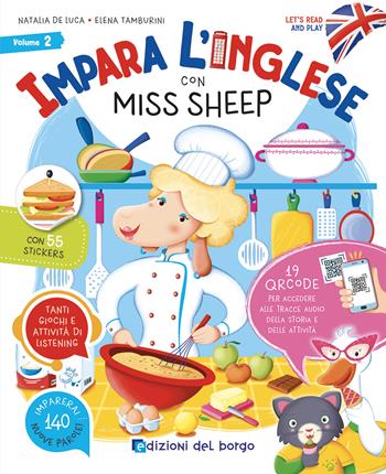 Impara l'inglese con Miss Sheep. Let's read and play. Ediz. a colori. Con QR code per tracce audio. Vol. 2 - Elena Tamburini, Natalia De Luca - Libro Edizioni del Borgo 2025 | Libraccio.it
