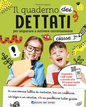 Il quaderno dei dettati. Classe 3. Con QR code con tracce audio - Monica Puggioni - Libro Edizioni del Borgo 2025, i quaderni di italiano | Libraccio.it