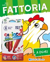 Fattoria. Ediz. illustrata. Con 6 pennarelli Jumbo Carioca