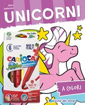 Unicorni. Ediz. illustrata. Con 6 pennarelli Jumbo Carioca