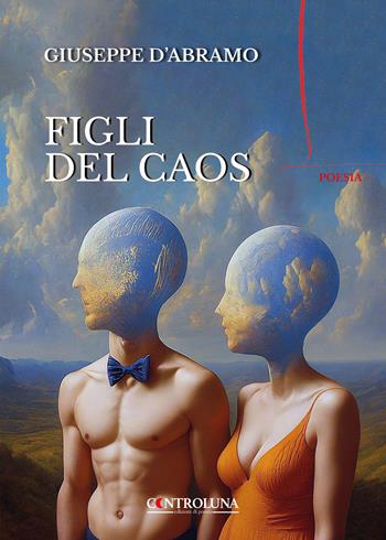 Figli del caos - Giuseppe D'Abramo - Libro Controluna 2024 | Libraccio.it