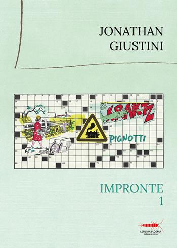 Impronte 1 - Jonathan Giustini - Libro Controluna 2025, Lepisma floema | Libraccio.it