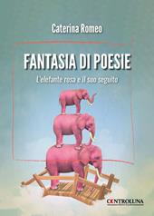 Fantasia di poesie. L'elefante rosa e il suo seguito