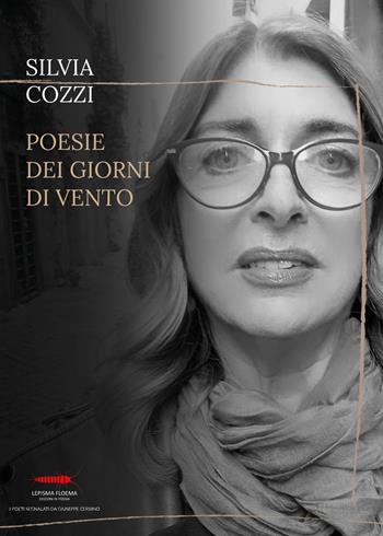 Poesie dei giorni di vento - Silvia Cozzi - Libro Controluna 2025, Lepisma floema | Libraccio.it