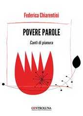 Povere parole. Canti di pianura