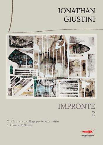 Impronte. Vol. 2 - Jonathan Giustini - Libro Controluna 2026, Lepisma floema | Libraccio.it