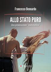 Allo stato puro. Una provocazione «matematica»