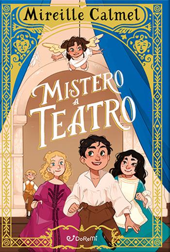 Mistero a teatro - Mireille Calmel - Libro Doremì Junior 2024, Outsider | Libraccio.it