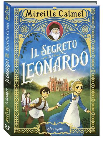 Il segreto di Leonardo - Mireille Calmel - Libro Doremì Junior 2024, Outsider | Libraccio.it