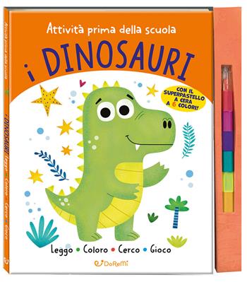 I dinosauri. Ediz. illustrata - Elizabeth Golding - Libro Doremì Junior 2025, Attività prima della scuola | Libraccio.it