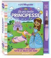 Le più belle principesse. Ediz. a spirale. Con pennello magico ad acqua