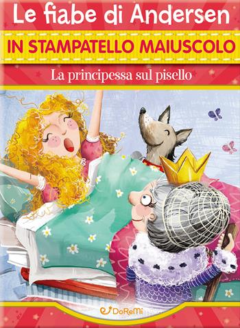 La principessa sul pisello. Ediz. a colori - Charlotte Cooke - Libro Doremì Junior 2025, Fiabe in stampatello | Libraccio.it