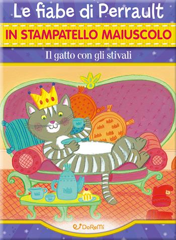 Il gatto con gli stivali. Ediz. illustrata - Kay Widdowson - Libro Doremì Junior 2025, Fiabe in stampatello | Libraccio.it