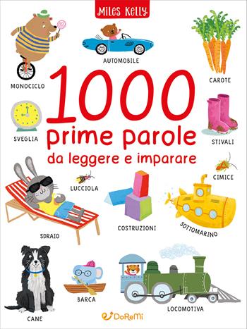 1000 prime parole da leggere e imparare. Ediz. illustrata  - Libro Doremì Junior 2025, Miles Kelly | Libraccio.it