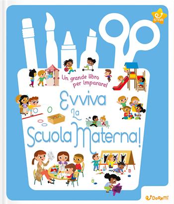 Evviva la scuola materna! Ediz. a colori  - Libro Doremì Junior 2025, Star | Libraccio.it