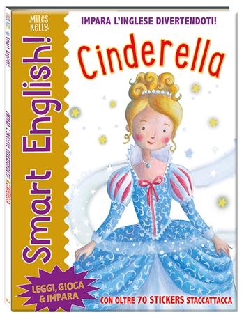 Cinderella. Smart English. Ediz. italiana e inglese  - Libro Doremì Junior 2026, Miles Kelly | Libraccio.it