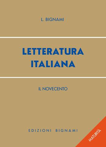 Letteratura italiana. Il Novecento - Lorenzo Bignami - Libro Bignami 2026, Serie oro maturità | Libraccio.it