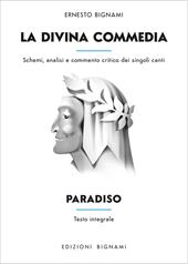 La Divina Commedia. Paradiso. Schemi, analisi e commento critico dei singoli canti. Ediz. integrale