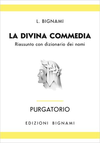 Purgatorio. Riassunto con dizionario dei nomi - Lorenzo Bignami - Libro Bignami 2026 | Libraccio.it