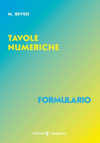 Tavole numeriche. Formulario - M. Bevesi - Libro Bignami 2026, Biblioteca scolastica Bignami | Libraccio.it