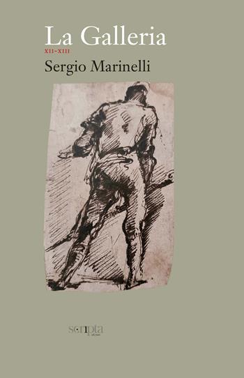 La galleria. Vol. 7: XII-XIII - Sergio Marinelli - Libro Scripta 2024 | Libraccio.it