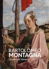 Bartolomeo Montagna. Opere nel Veneto