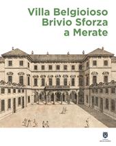 Villa Belgioioso Brivio Sforza a Merate. Gusto per le arti e magnificenza nella dimora di Barbara D'Adda Belgioioso e dei suoi figli