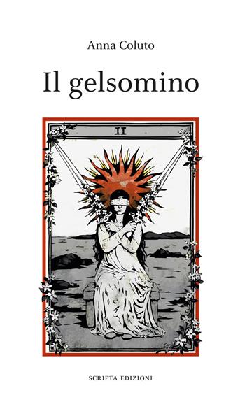 Il gelsomino - Anna Coluto - Libro Scripta 2026, Stagioni | Libraccio.it
