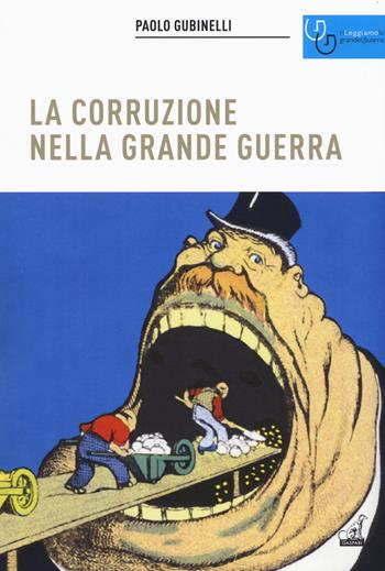 La corruzione nella grande guerra - Paolo Gubinelli - Libro Gaspari 2026, Rileggiamo la Grande Guerra | Libraccio.it