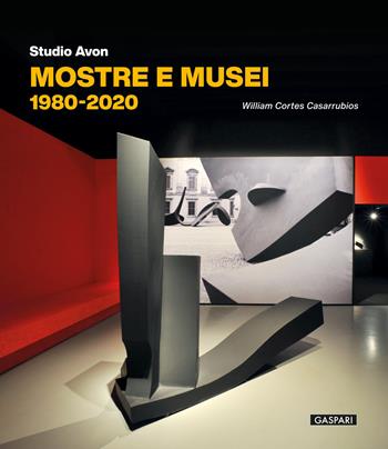 Studio Avon mostre e musei 1980-2020 - William Cortès Casarrubios - Libro Gaspari 2025, Le architetture | Libraccio.it