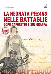 La neonata Pesaro nelle battaglie dopo Caporetto e sul Grappa