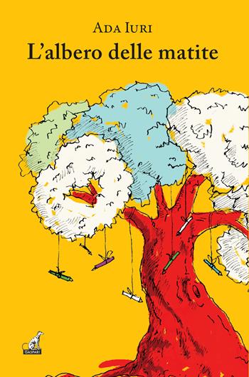 L'albero delle matite - Ada Iuri - Libro Gaspari 2025, Narrativa | Libraccio.it