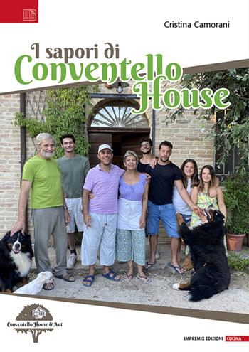 I sapori di Conventello House - Cristina Camorani - Libro Impremix Edizioni 2024 | Libraccio.it