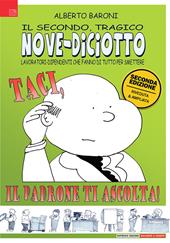 Nove-Diciotto. Taci! Il padrone ti ascolta!