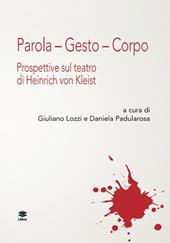 Parola. Gesto. Corpo. Prospettive sul teatro di Henrich von Kleist
