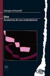 Uno. Anatomia di una maledizione.