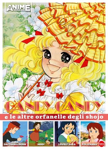Candy Candy e le altre orfanelle degli shojo  - Libro Sprea Editori 2024, Anime cult dossier | Libraccio.it