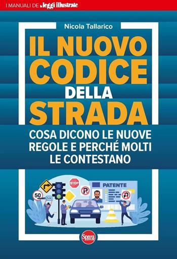 Il codice della strada  - Libro Sprea Editori 2025, Le leggi illustrate | Libraccio.it