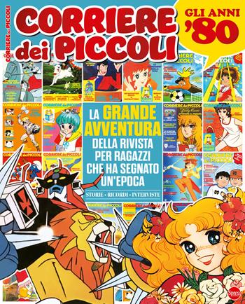 Corriere dei piccoli. La grande avventura della rivista che ha segnato un'epoca  - Libro Sprea Editori 2024 | Libraccio.it