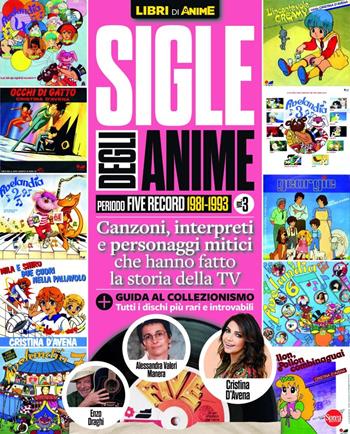 Sigle degli anime. Periodo Five record (1981-1993). Vol. 3  - Libro Sprea Editori 2024, Libri di Anime | Libraccio.it