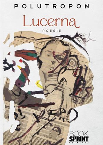 Lucerna - Polutropon - Libro BooksprintEdizioni 2024 | Libraccio.it
