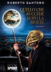 Quello che succede dopo la morte. Mistero svelato