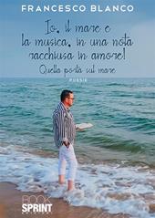 Io, il mare e la musica, in una nota racchiusa in amore!