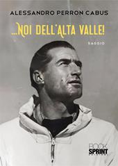 …Noi dell'Alta Valle