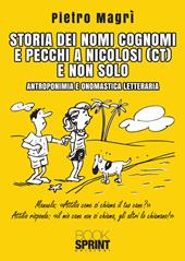 Storia dei nomi cognomi e pecchi a Nicolosi (CT) e non solo