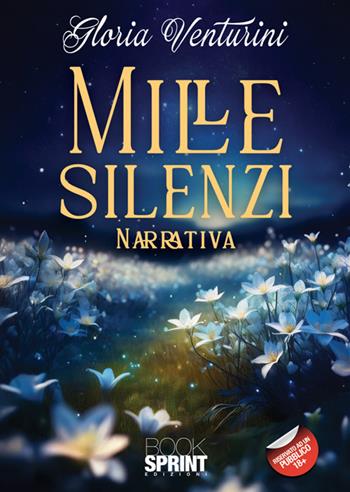 Mille silenzi - Gloria Venturini - Libro BooksprintEdizioni 2024 | Libraccio.it