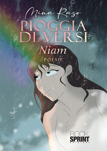 Pioggia di versi. Niam - Mina Raso - Libro BooksprintEdizioni 2025 | Libraccio.it