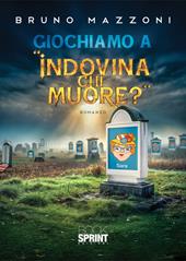 Giochiamo a «indovina chi muore?»