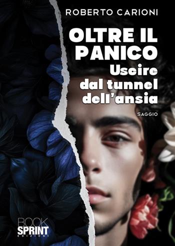 Oltre il panico - Roberto Carioni - Libro BooksprintEdizioni 2025 | Libraccio.it