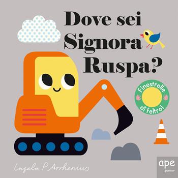 Dove sei, signora Ruspa? Ediz. a colori - Ingela P. Arrhenius - Libro Ape Junior 2025, Libri dove sei | Libraccio.it